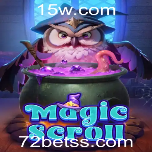 Descubra o Mundo Fascinante de MagicScroll com 72BET