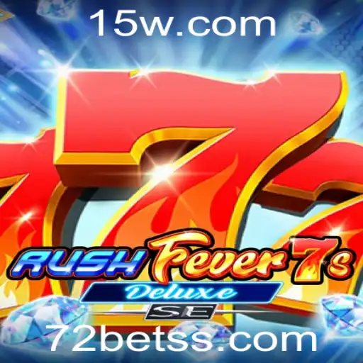 Descubra o Mundo Emocionante de RushFever7sDeluxeSE com 72BET