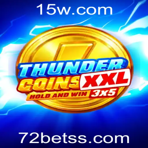 Explorando ThunderCoinsXxl: O Fascinante Mundo dos Jogos com 72BET
