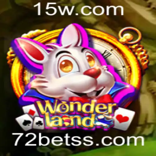 Wonderland: Descubra a Aventura com 72BET